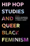 Hip Hop Studies and Queer Black Feminism cover