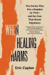When Healing Harms cover