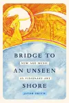 Bridge to an Unseen Shore cover