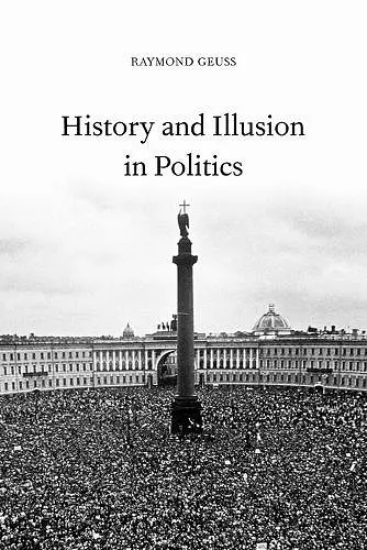 History and Illusion in Politics cover