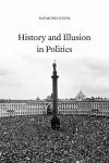 History and Illusion in Politics cover