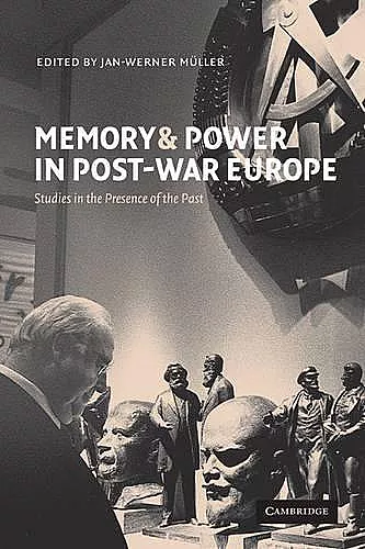 Memory and Power in Post-War Europe cover