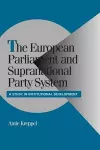 The European Parliament and Supranational Party System cover