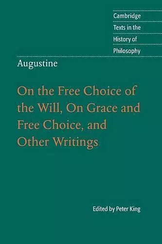 Augustine: On the Free Choice of the Will, On Grace and Free Choice, and Other Writings cover