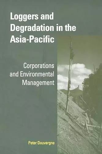 Loggers and Degradation in the Asia-Pacific cover