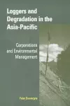 Loggers and Degradation in the Asia-Pacific cover