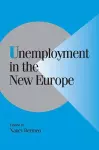 Unemployment in the New Europe cover