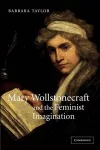 Mary Wollstonecraft and the Feminist Imagination cover
