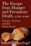 The Escape from Hunger and Premature Death, 1700–2100 cover