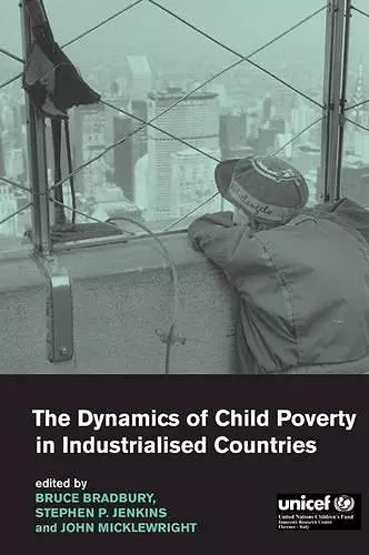 The Dynamics of Child Poverty in Industrialised Countries cover