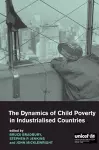 The Dynamics of Child Poverty in Industrialised Countries cover