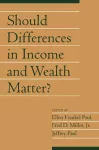 Should Differences in Income and Wealth Matter?: Volume 19, Part 1 cover