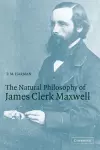 The Natural Philosophy of James Clerk Maxwell cover