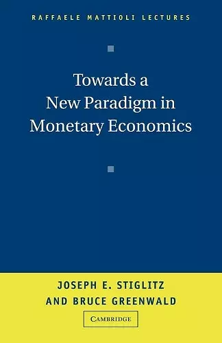 Towards a New Paradigm in Monetary Economics cover
