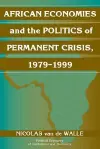 African Economies and the Politics of Permanent Crisis, 1979–1999 cover