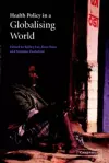 Health Policy in a Globalising World cover