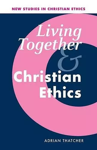 Living Together and Christian Ethics cover