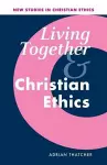 Living Together and Christian Ethics cover