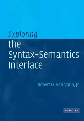 Exploring the Syntax-Semantics Interface cover