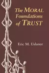 The Moral Foundations of Trust cover