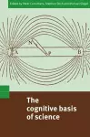 The Cognitive Basis of Science cover