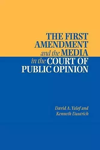 The First Amendment and the Media in the Court of Public Opinion cover
