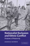 Nationalist Exclusion and Ethnic Conflict cover