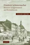 Friedrich Schleiermacher: Between Enlightenment and Romanticism cover