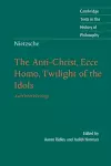 Nietzsche: The Anti-Christ, Ecce Homo, Twilight of the Idols cover