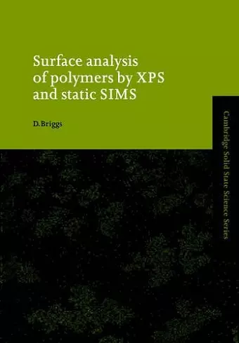 Surface Analysis of Polymers by XPS and Static SIMS cover