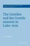 The Gentiles and the Gentile Mission in Luke-Acts cover