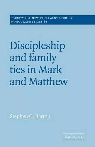 Discipleship and Family Ties in Mark and Matthew cover