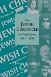 The Jewish Chronicle and Anglo-Jewry, 1841–1991 cover