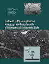 Backscattered Scanning Electron Microscopy and Image Analysis of Sediments and Sedimentary Rocks cover