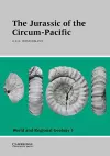 The Jurassic of the Circum-Pacific cover