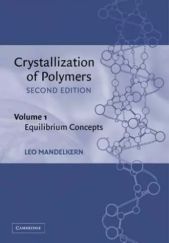 Crystallization of Polymers: Volume 1, Equilibrium Concepts cover