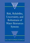 Risk, Reliability, Uncertainty, and Robustness of Water Resource Systems cover