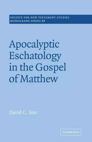 Apocalyptic Eschatology in the Gospel of Matthew cover