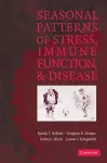 Seasonal Patterns of Stress, Immune Function, and Disease cover