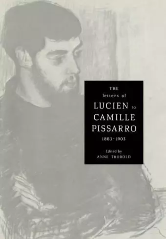 The Letters of Lucien to Camille Pissarro, 1883–1903 cover