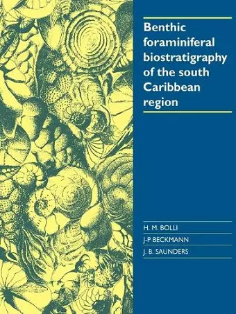 Benthic Foraminiferal Biostratigraphy of the South Caribbean Region cover