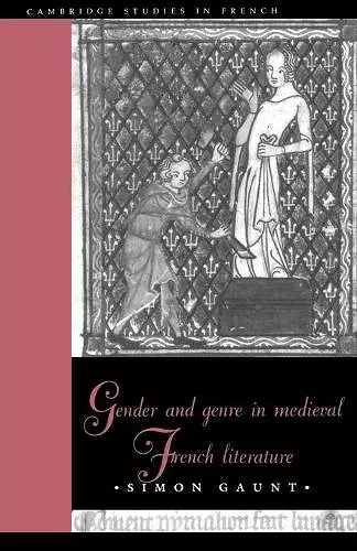 Gender and Genre in Medieval French Literature cover