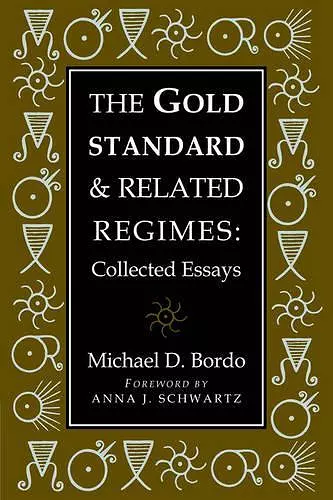 The Gold Standard and Related Regimes cover