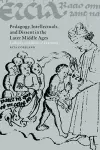 Pedagogy, Intellectuals, and Dissent in the Later Middle Ages cover