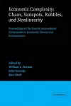 Economic Complexity: Chaos, Sunspots, Bubbles, and Nonlinearity cover