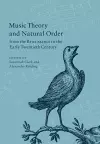 Music Theory and Natural Order from the Renaissance to the Early Twentieth Century cover