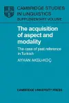 The Acquisition of Aspect and Modality cover