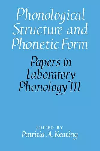 Phonological Structure and Phonetic Form cover