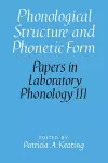 Phonological Structure and Phonetic Form cover