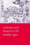 Criticism and Dissent in the Middle Ages cover